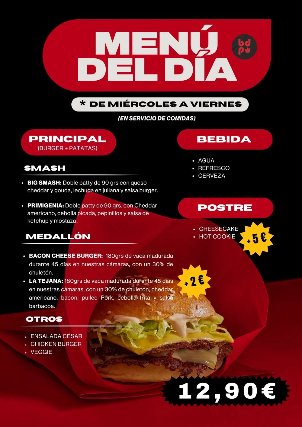 Menú del día, 12,90 €. De miércoles a viernes, en el servicio de comidas: hamburguesa con patatas y bebida, y postre por 5 € más.